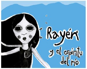 Rayén y el espíritu del río. Cuento escrito por el compañero Mauricio Morales