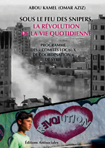 [Révolution syrienne] Sous le feu des snipers, la révolution de la vie quotidienne