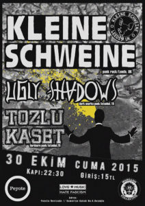 Kleine Schweine + Ugly Shadows + Tozlu Kaset-30.10.2015